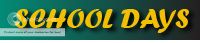 SCHOOL DAYS banner